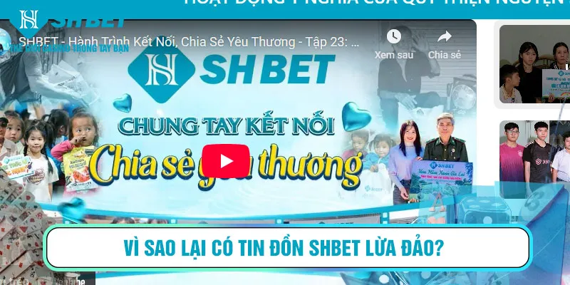 Vì sao lại có tin đồn SHBET lừa đảo?